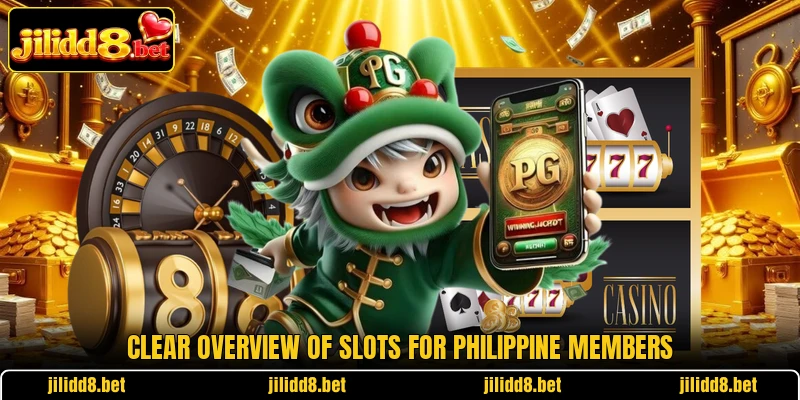 Clear overview of slots for Philippine members Clear overview of slots for Philippine members