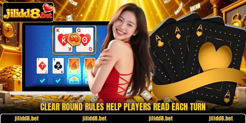 Clear round rules help players read each turn