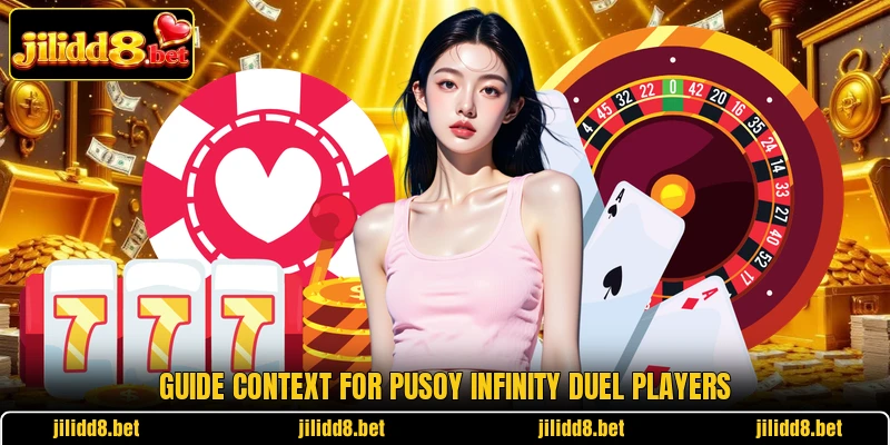 Guide context for Pusoy Infinity Duel players Guide context for Pusoy Infinity Duel players