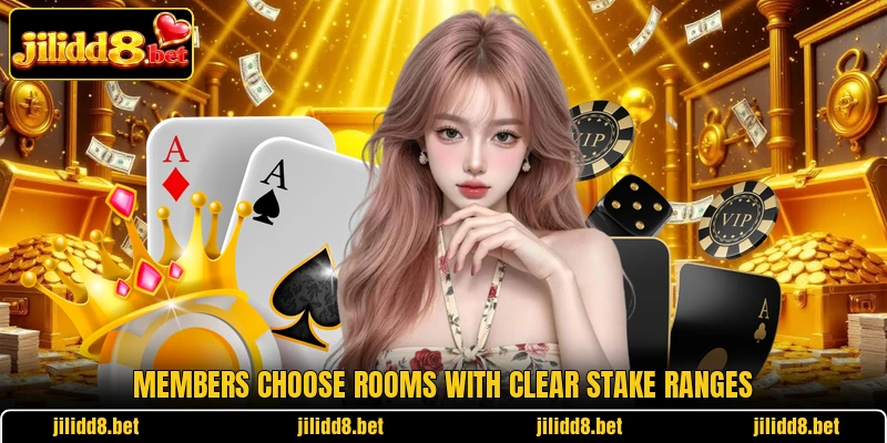 Members choose rooms with clear stake ranges