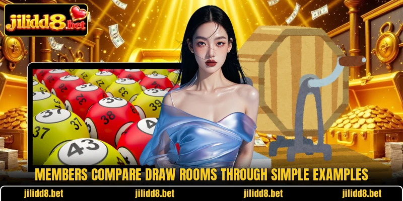 Members compare draw rooms through simple examples Members compare draw rooms through simple examples