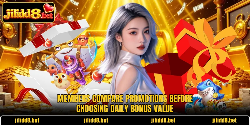 Members compare Promotions before choosing daily bonus value Members compare Promotions before choosing daily bonus value