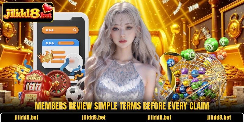 Members review simple terms before every claim Members review simple terms before every claim