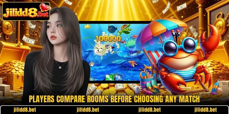 Players compare rooms before choosing any match