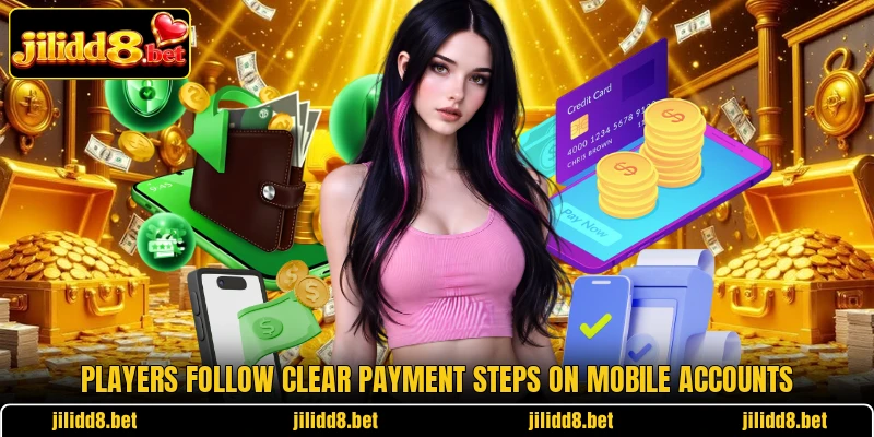 Players follow clear payment steps on mobile accounts