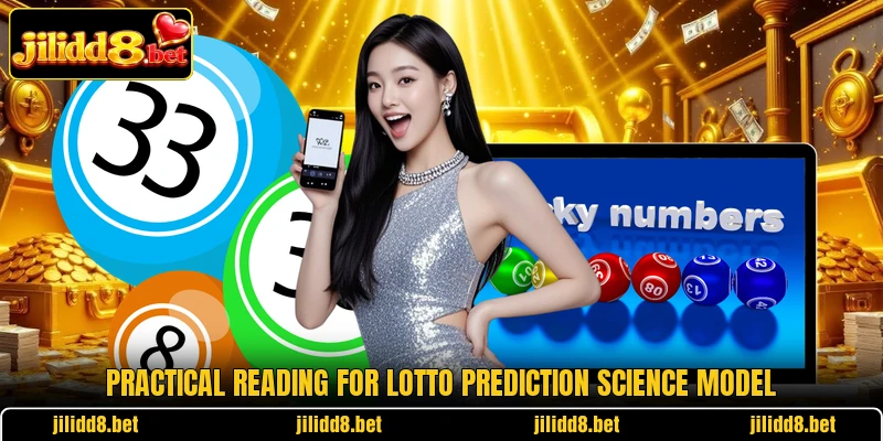 Practical reading for Lotto Prediction Science Model