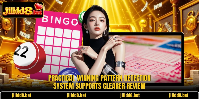 Practical Winning Pattern Detection System supports clearer review Practical Winning Pattern Detection System supports clearer review