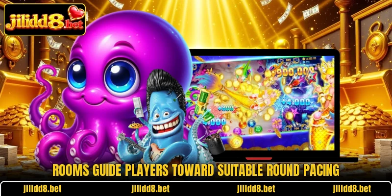 Rooms guide players toward suitable round pacing