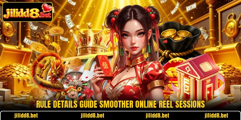 Rule details guide smoother online reel sessions Rule details guide smoother online reel sessions