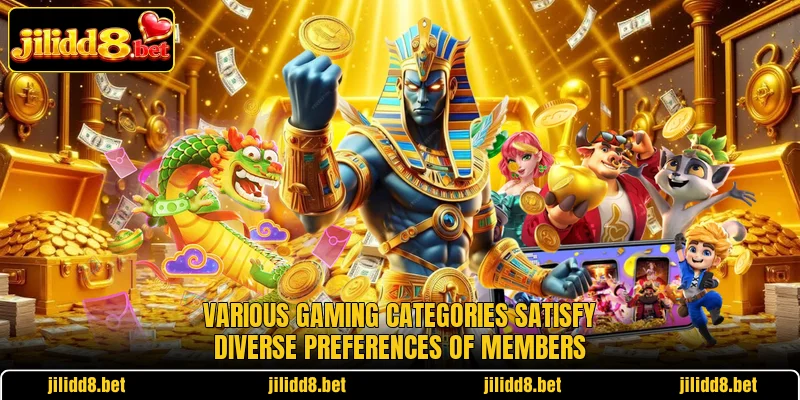 Various gaming categories satisfy diverse preferences of members